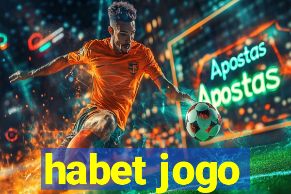 habet jogo